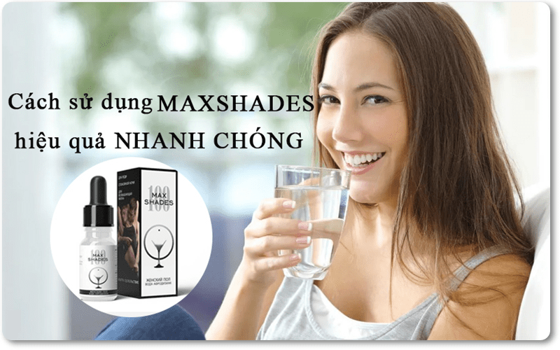 Sử dụng Maxshades sao cho hiệu quả nhất?